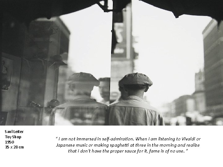 Saul Leiter Toy Shop 1950 35 x 28 cm “ I am not immersed