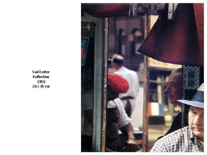 Saul Leiter Reflection 1958 28 x 35 cm 