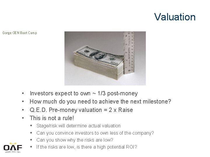 Valuation Gorge OEN Boot Camp • • Investors expect to own ~ 1/3 post-money