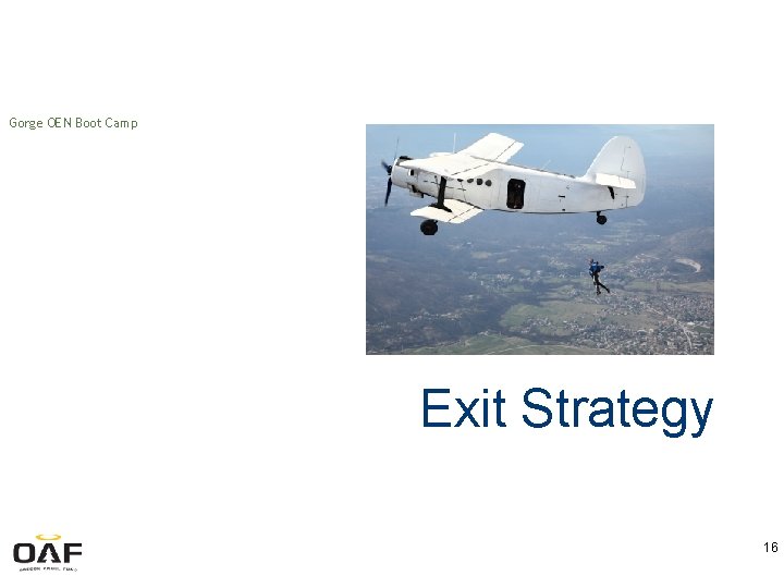 Gorge OEN Boot Camp Exit Strategy 16 