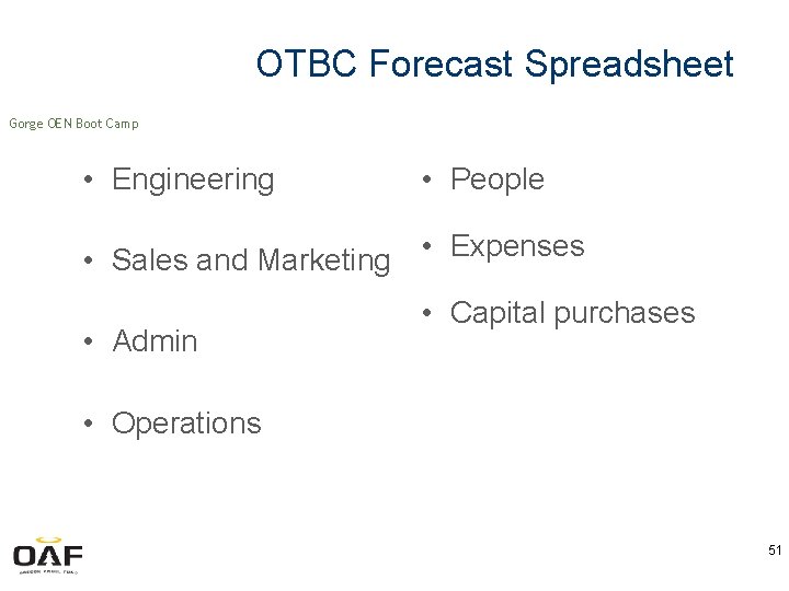 OTBC Forecast Spreadsheet Gorge OEN Boot Camp • Engineering • People • Sales and