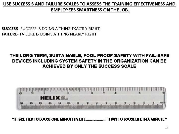 USE SUCCESS S AND FAILURE SCALES TO ASSESS THE TRAINING EFFECTIVENESS AND EMPLOYEES SMARTNESS