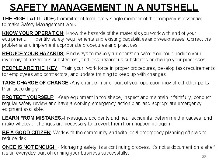SAFETY MANAGEMENT IN A NUTSHELL THE RIGHT ATTITUDE; -Commitment from every single member of