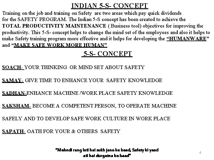 INDIAN 5 -S- CONCEPT Training on the job and training on Safety are two