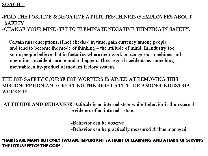 SOACH – -FIND THE POSITIVE & NEGATIVE ATTITUTES/THINKING EMPLOYEES ABOUT SAFETY -CHANGE YOUR MIND-SET