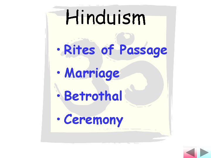 Hinduism • Rites of Passage • Marriage • Betrothal • Ceremony 