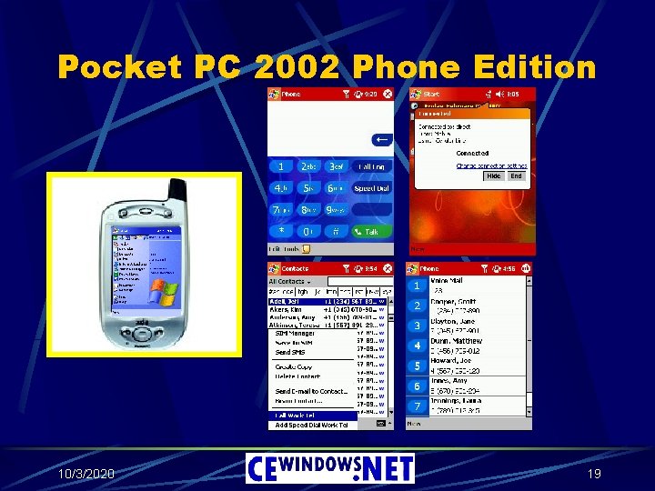 Pocket PC 2002 Phone Edition 10/3/2020 19 