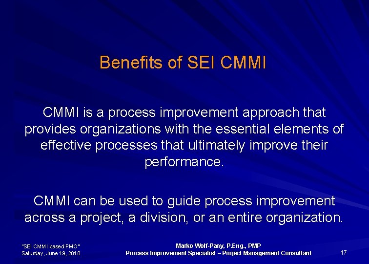 Benefits of SEI CMMI is a process improvement approach that provides organizations with the