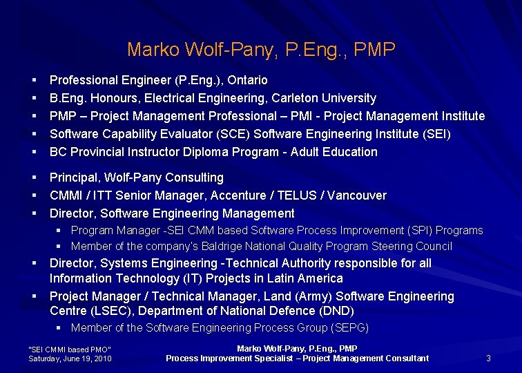 Marko Wolf-Pany, P. Eng. , PMP § § § Professional Engineer (P. Eng. ),