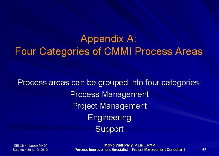 Appendix A: Four Categories of CMMI Process Areas Process areas can be grouped into