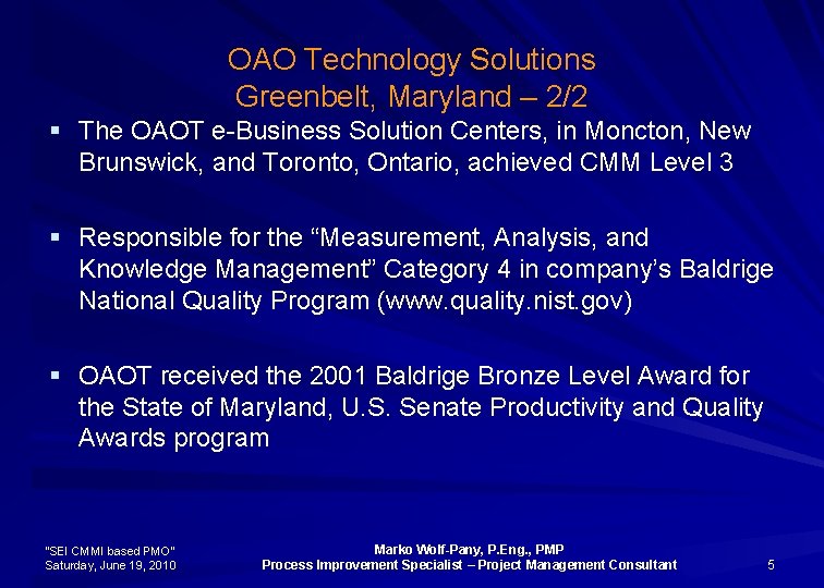 OAO Technology Solutions Greenbelt, Maryland – 2/2 § The OAOT e-Business Solution Centers, in