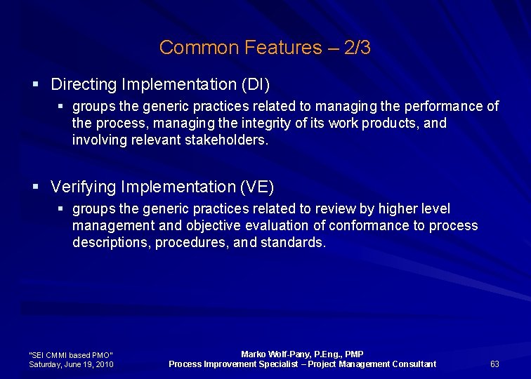 Common Features – 2/3 § Directing Implementation (DI) § groups the generic practices related