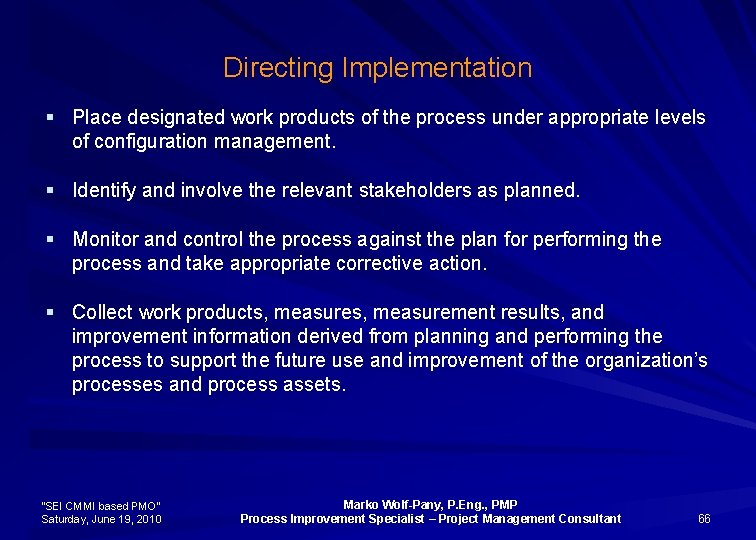 Directing Implementation § Place designated work products of the process under appropriate levels of