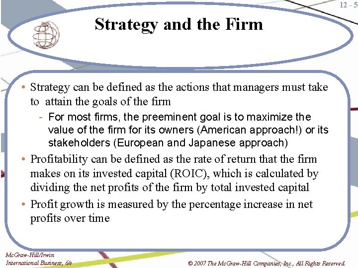 12 - 5 Strategy and the Firm • Strategy can be defined as the