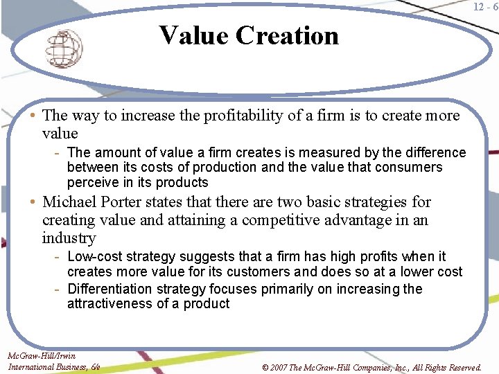 12 - 6 Value Creation • The way to increase the profitability of a