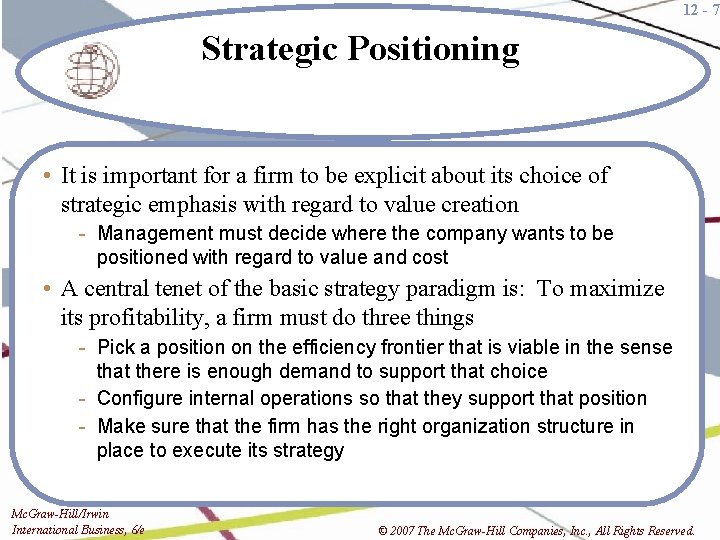 12 - 7 Strategic Positioning • It is important for a firm to be
