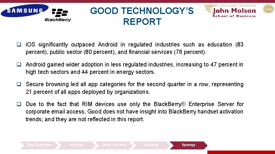 GOOD TECHNOLOGY’S REPORT q i. OS significantly outpaced Android in regulated industries such as