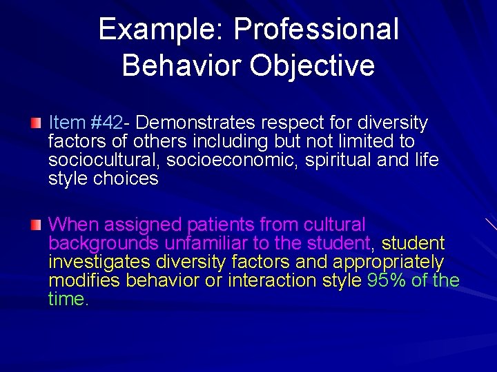 Example: Professional Behavior Objective Item #42 - Demonstrates respect for diversity factors of others
