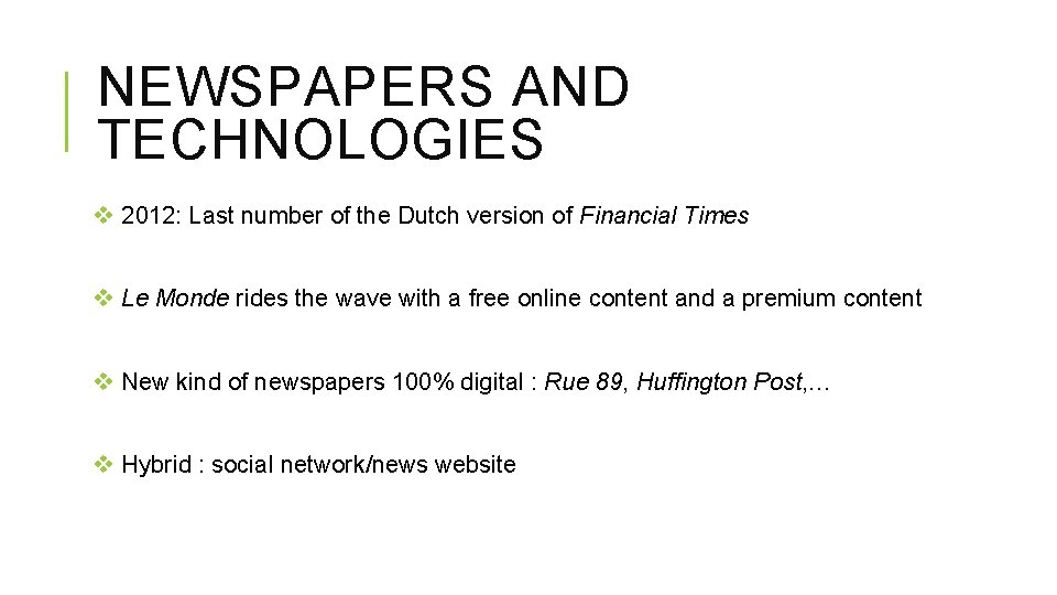 NEWSPAPERS AND TECHNOLOGIES v 2012: Last number of the Dutch version of Financial Times