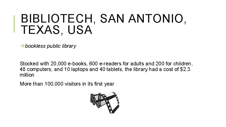 BIBLIOTECH, SAN ANTONIO, TEXAS, USA àbookless public library Stocked with 20, 000 e-books, 600