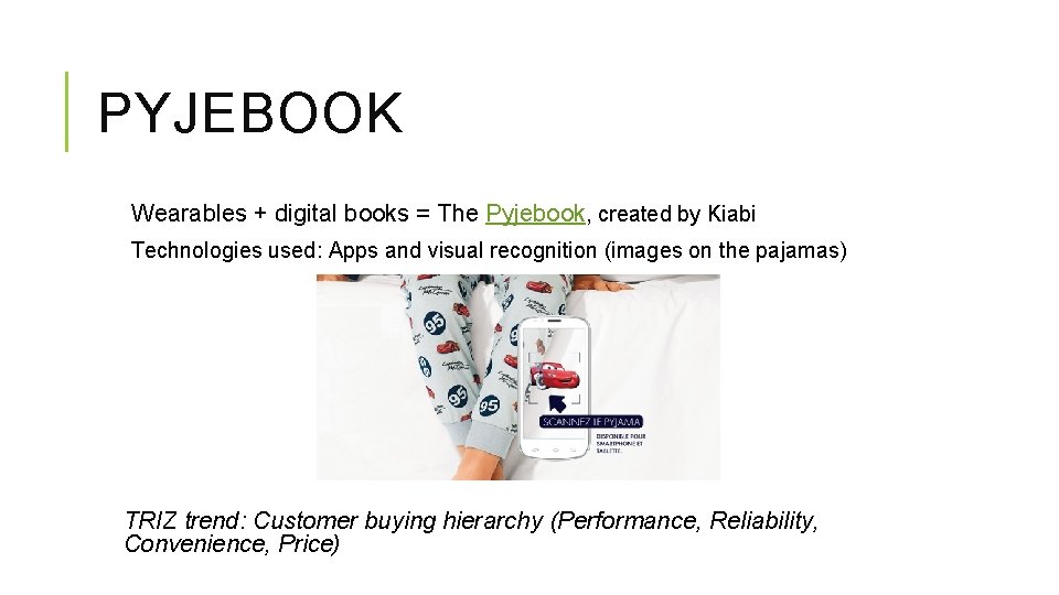 PYJEBOOK Wearables + digital books = The Pyjebook, created by Kiabi Technologies used: Apps