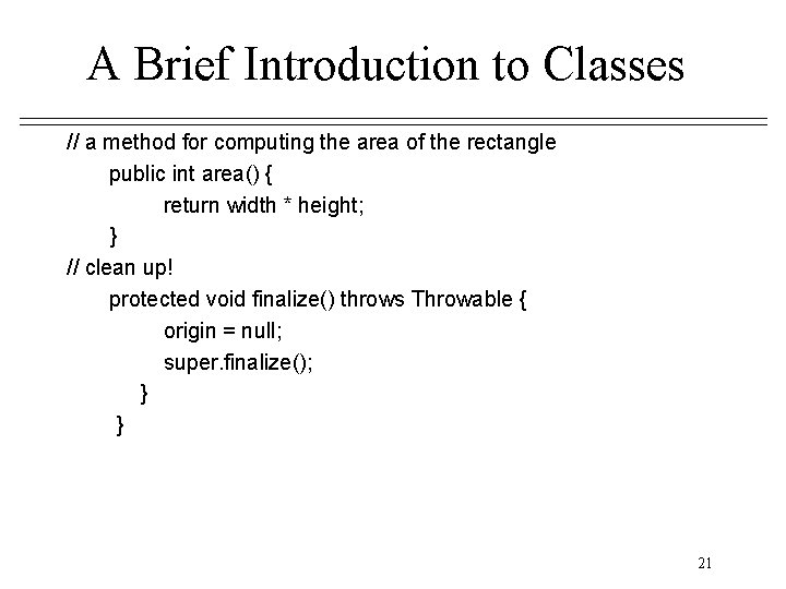 A Brief Introduction to Classes // a method for computing the area of the A Brief Introduction to Classes // a method for computing the area of the