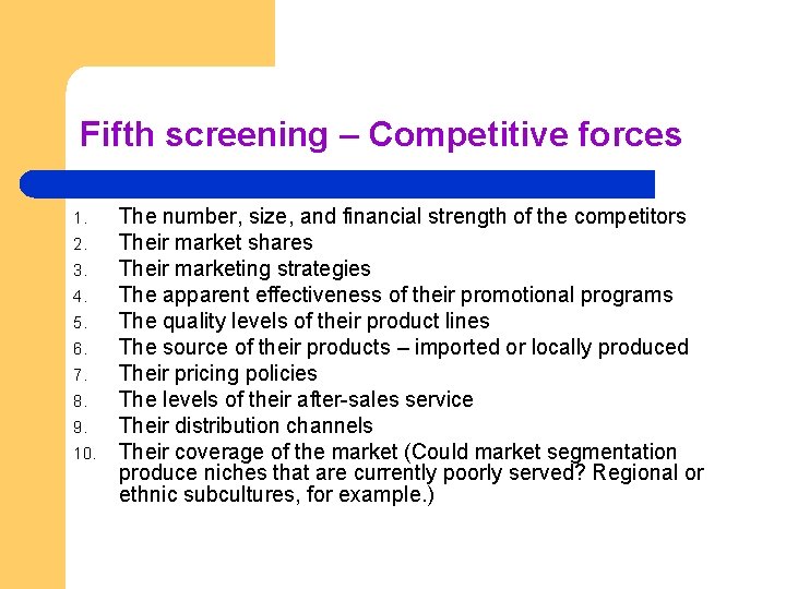 Fifth screening – Competitive forces 1. 2. 3. 4. 5. 6. 7. 8. 9.