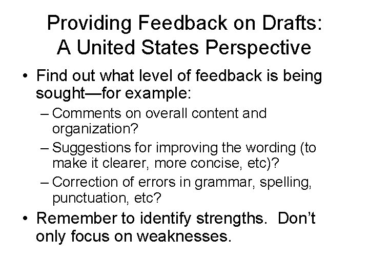 Providing Feedback on Drafts: A United States Perspective • Find out what level of