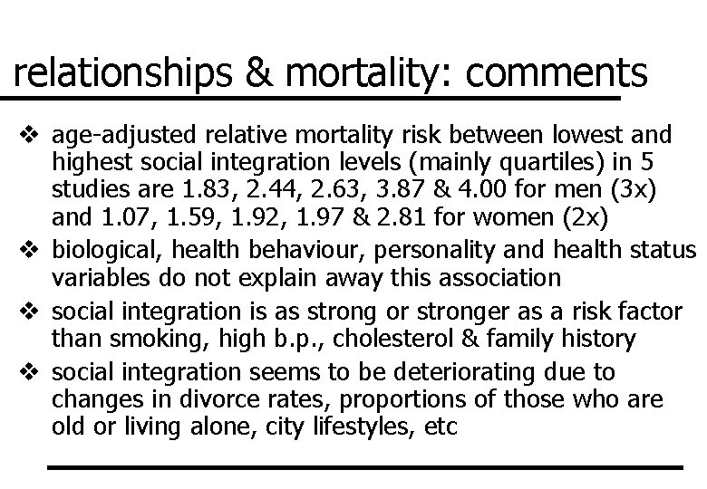 relationships & mortality: comments v age-adjusted relative mortality risk between lowest and highest social