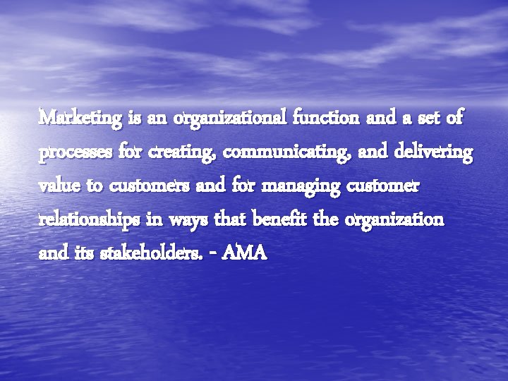 Marketing is an organizational function and a set of processes for creating, communicating, and
