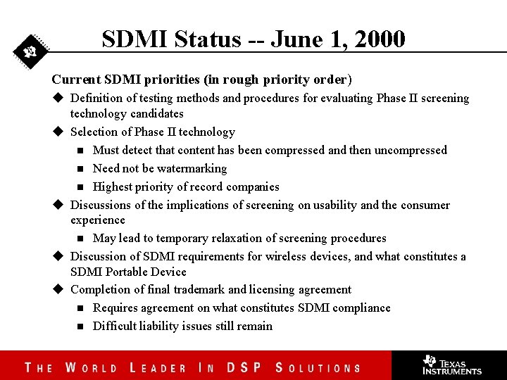 SDMI Status -- June 1, 2000 Current SDMI priorities (in rough priority order) u