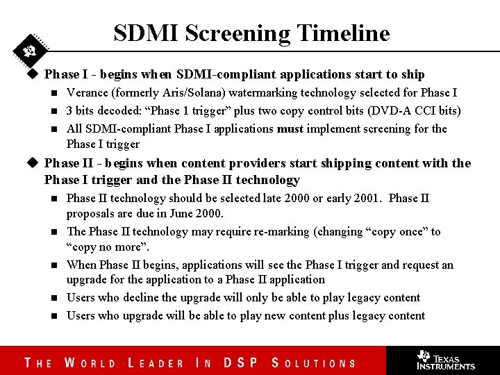 SDMI Screening Timeline u Phase I - begins when SDMI-compliant applications start to ship
