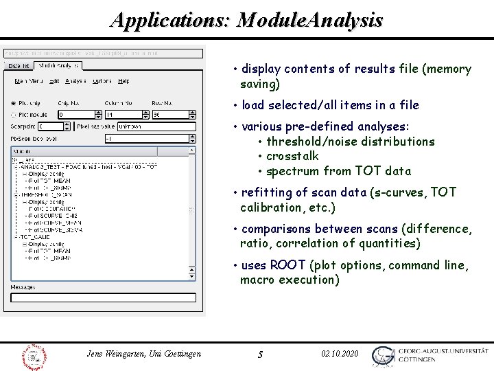 Applications: Module. Analysis • display contents of results file (memory saving) • load selected/all