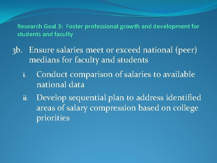 Research Goal 3: Foster professional growth and development for students and faculty 3 b.