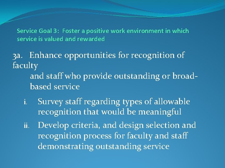 Service Goal 3: Foster a positive work environment in which service is valued and