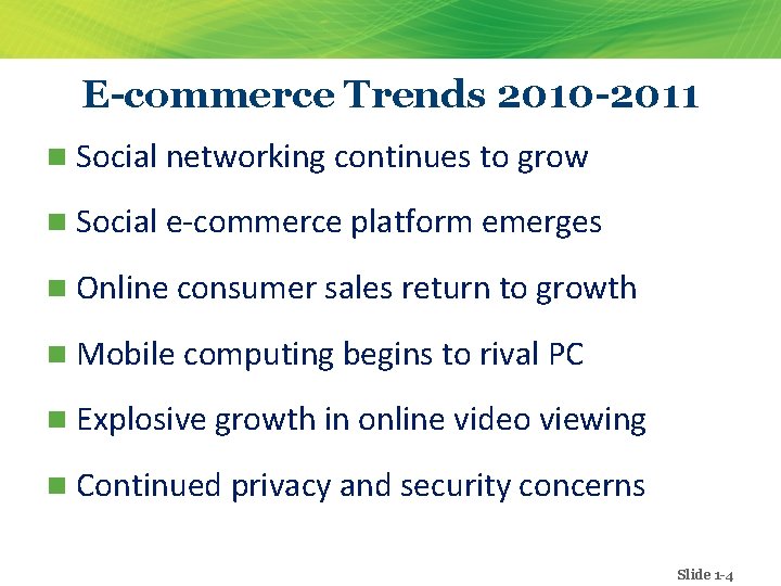 E-commerce Trends 2010 -2011 n Social networking continues to grow n Social e-commerce platform