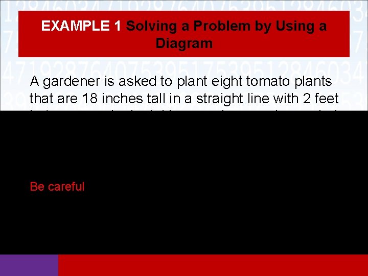 EXAMPLE 1 Solving a Problem by Using a Diagram A gardener is asked to EXAMPLE 1 Solving a Problem by Using a Diagram A gardener is asked to