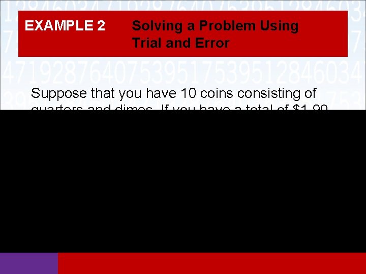 EXAMPLE 2 Solving a Problem Using Trial and Error Suppose that you have 10 EXAMPLE 2 Solving a Problem Using Trial and Error Suppose that you have 10