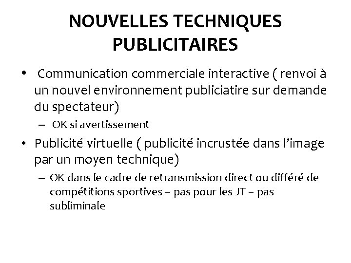 NOUVELLES TECHNIQUES PUBLICITAIRES • Communication commerciale interactive ( renvoi à un nouvel environnement publiciatire