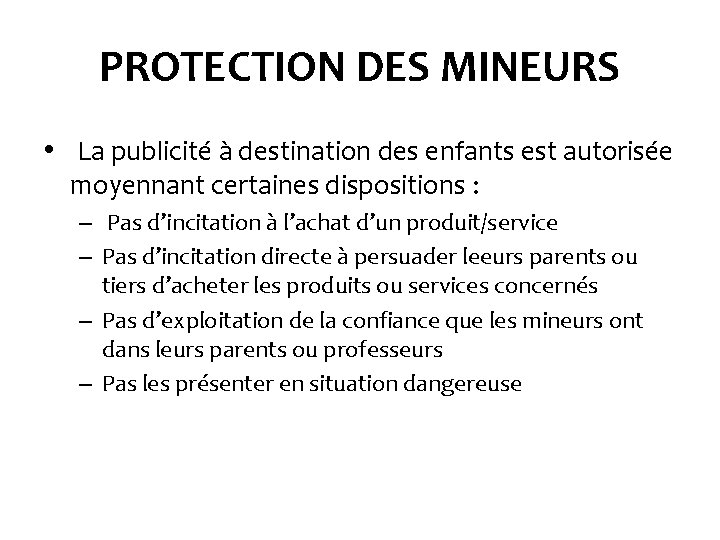 PROTECTION DES MINEURS • La publicité à destination des enfants est autorisée moyennant certaines