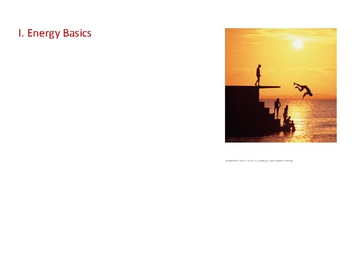 I. Energy Basics 