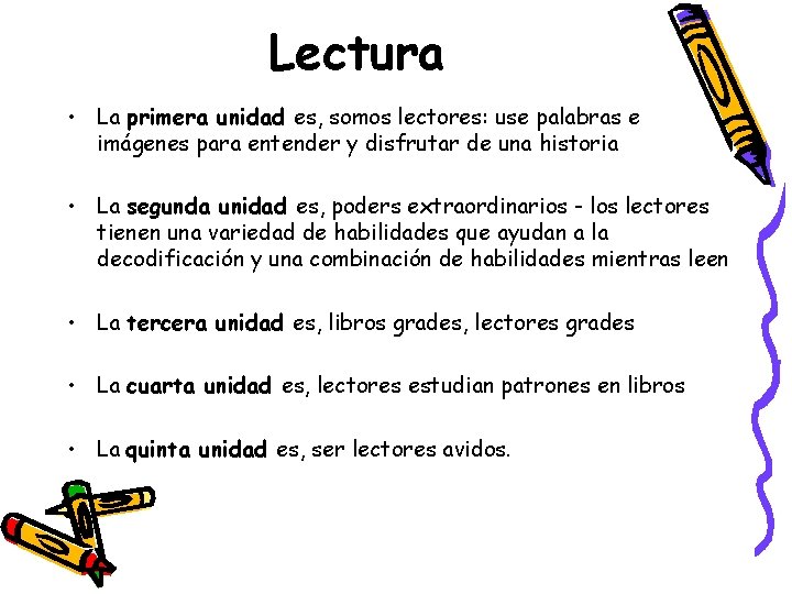 Lectura • La primera unidad es, somos lectores: use palabras e imágenes para entender