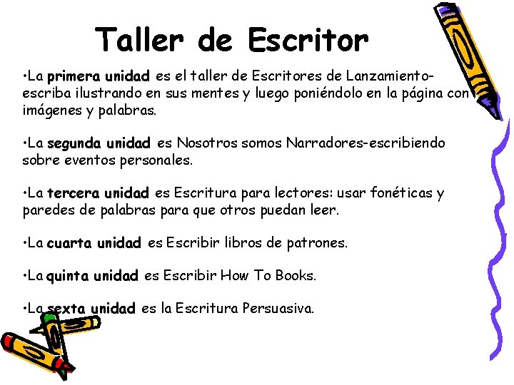 Taller de Escritor • La primera unidad es el taller de Escritores de Lanzamientoescriba
