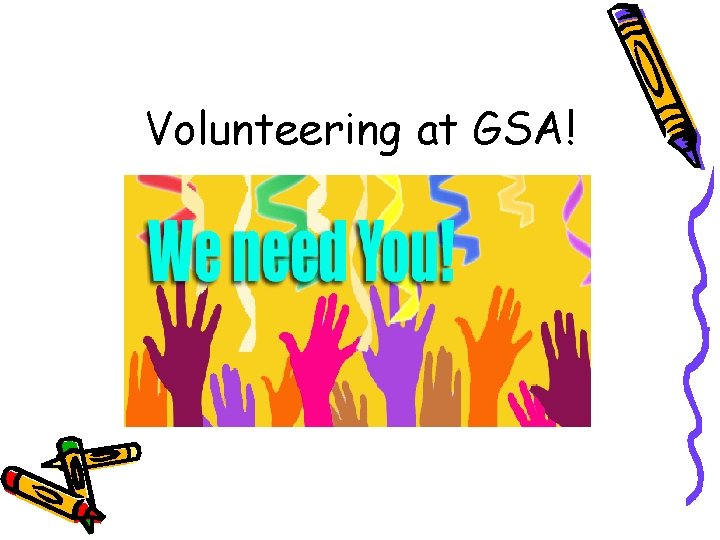 Volunteering at GSA! 