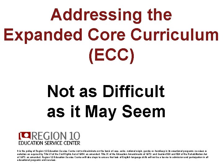 Addressing the Expanded Core Curriculum (ECC) Not as Difficult as it May Seem It