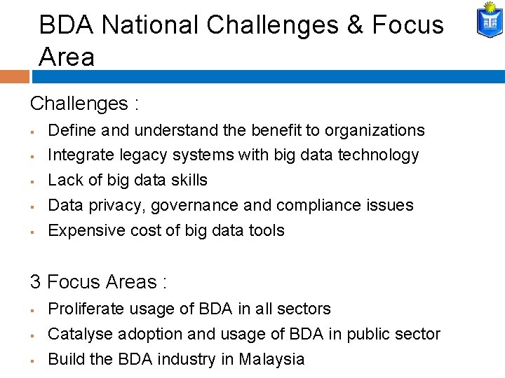 BDA National Challenges & Focus Area Challenges : § § § Define and understand