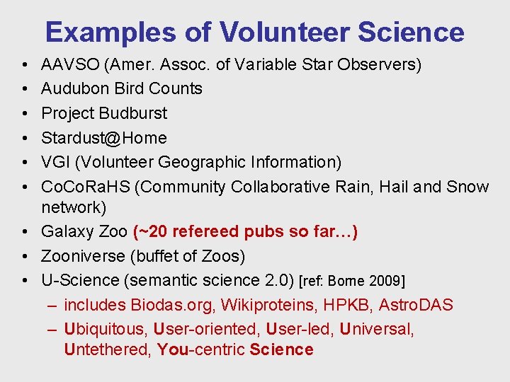 Examples of Volunteer Science • • • AAVSO (Amer. Assoc. of Variable Star Observers)