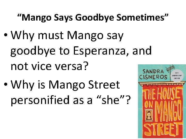 “Mango Says Goodbye Sometimes” • Why must Mango say goodbye to Esperanza, and not