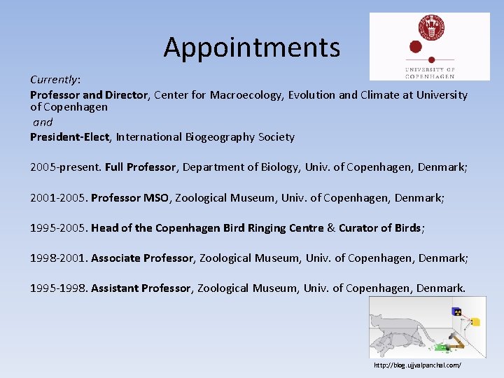 Appointments Currently: Professor and Director, Center for Macroecology, Evolution and Climate at University of