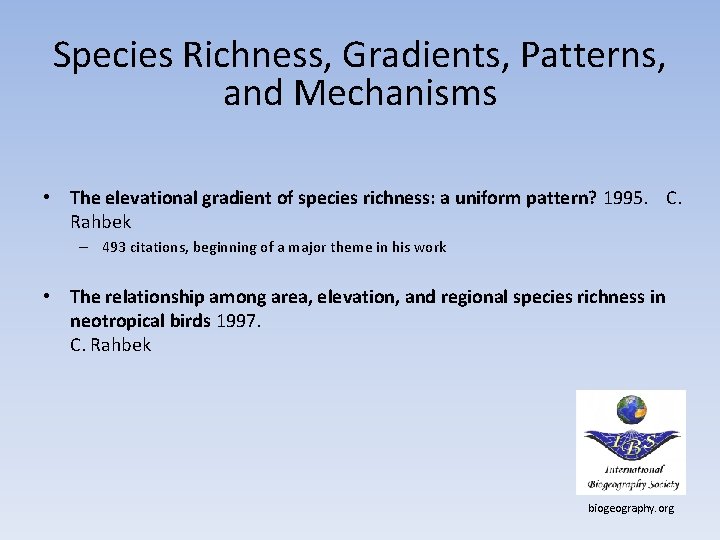 Species Richness, Gradients, Patterns, and Mechanisms • The elevational gradient of species richness: a